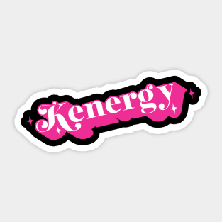 Kenergy I Have Kenergy Funny I am Kenough Sticker